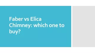 Faber vs Elica Chimney which one to buy