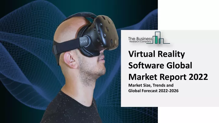 virtual reality software global market report