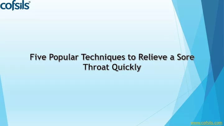 five popular techniques to relieve a sore throat quickly