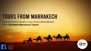 Remarkable Desert Tour From Marrakech With Guided Morocco Tours