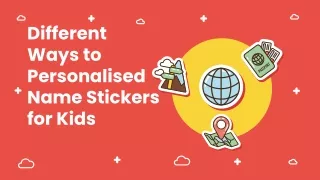 Different Ways to Personalised Name Stickers for Kids