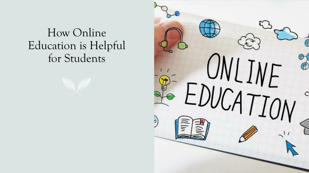 PPT - How Online Education is Helpful for Students PowerPoint ...