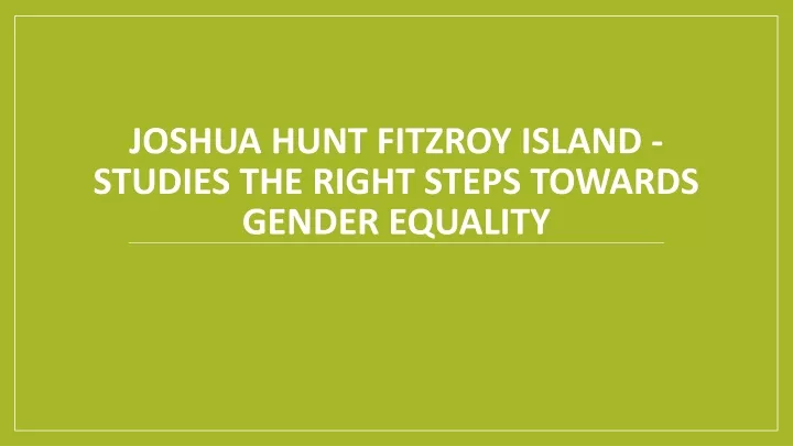 joshua hunt fitzroy island studies the right steps towards gender equality