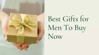 Best Gifts for Men To Buy Now