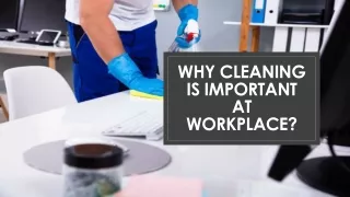 Why Cleaning Is Important At Workplace?