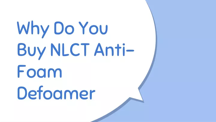 why do you buy nlct anti foam defoamer