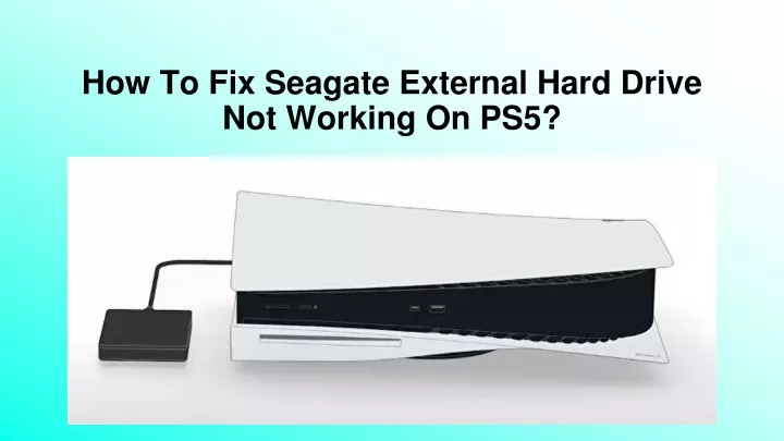 how to fix seagate external hard drive not working on ps5