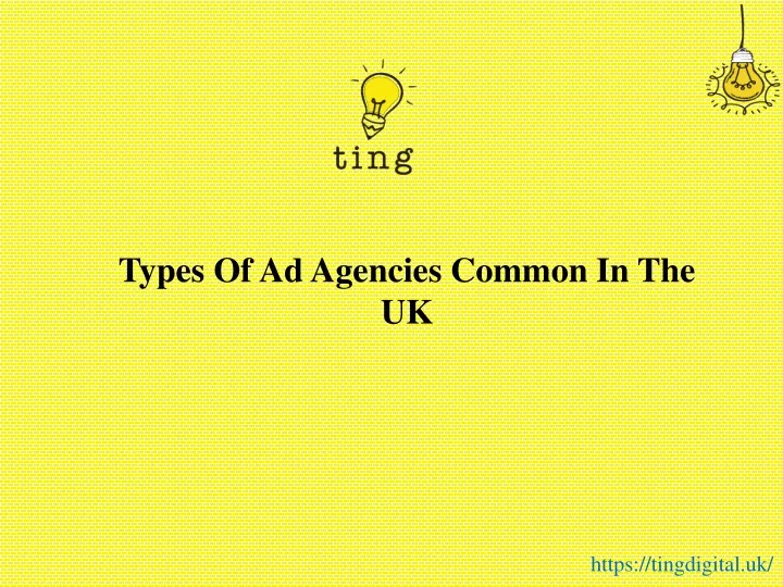 types of ad agencies common in the uk