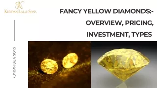 Fancy Yellow Diamonds- Overview, Pricing, Investment, Types  Kundan lal Sons