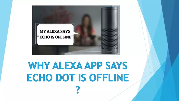 why alexa app says echo dot is offline