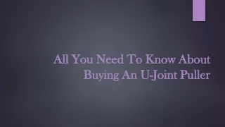 All You Need To Know About Buying An U-Joint Puller