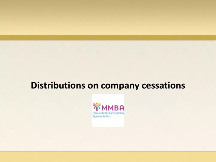 distributions on company cessations