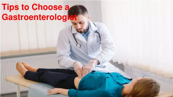 tips to choose a gastroenterologist