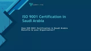 How ISO 9001 Certification in Saudi Arabia Benefits to your Organization?