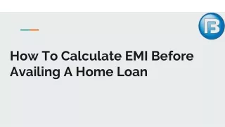how to calculate emi before availing a home loan