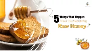 5 Things That Happen When You Start Eating Raw Honey