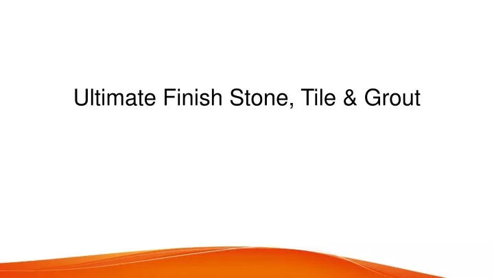 ultimate finish stone tile grout