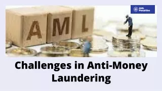 Challenges in Anti-Money Laundering | AML Penalties
