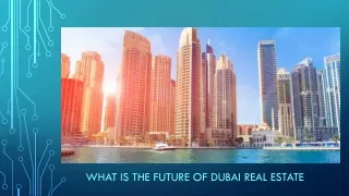 What is the future of Dubai Real Estate
