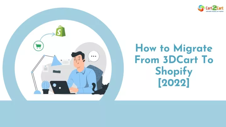 how to migrate from 3dcart to shopify 2022