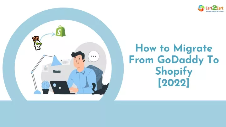 how to migrate from godaddy to shopify 2022