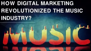 how digital marketing revolutionized the music industry