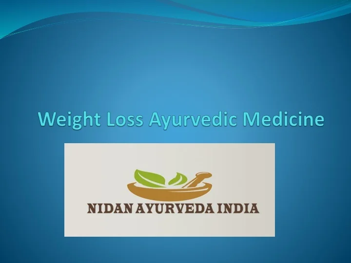 PPT Weight Loss Ayurvedic medicine in Delhi PowerPoint Presentation