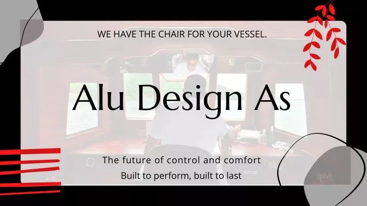 we have the chair for your vessel