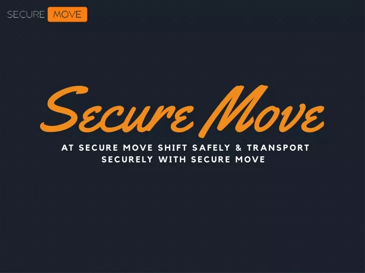 secure move at secure move shift safely transport