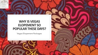 Why is Vegas elopement so popular these days?