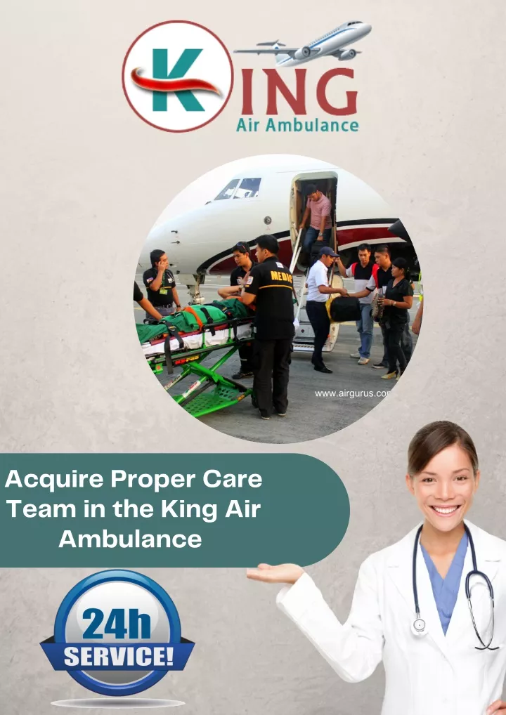 acquire proper care team in the king air ambulance