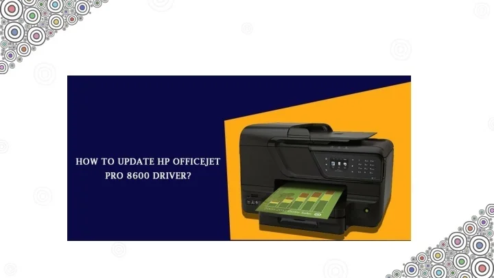 PPT - HOW TO UPDATE HP OFFICEJET PRO 8600 DRIVER? PowerPoint ...