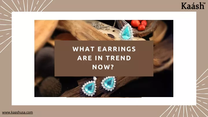 what earrings are in trend now