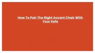 how to pair the right accent chair with your sofa