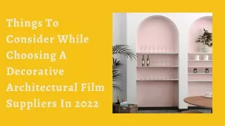 Things To Consider While Choosing A Decorative Architectural Film Suppliers In 2022