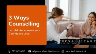 3 Ways Counselling can Help to Increase your Confidence Level