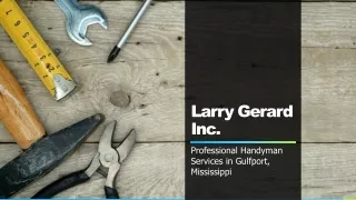 Where To Get Professional Handyman Services In Gulfport | Larry Gerard Inc.
