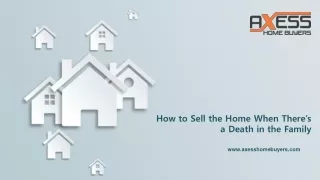 How to Sell the Home When There’s a Death in the Family