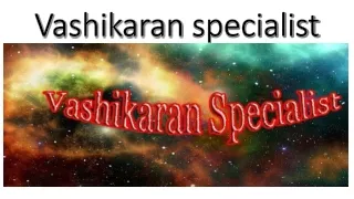 vashikaran specialist