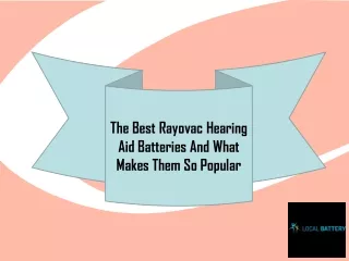 The Best Rayovac Hearing Aid Batteries And What Makes Them So Popular