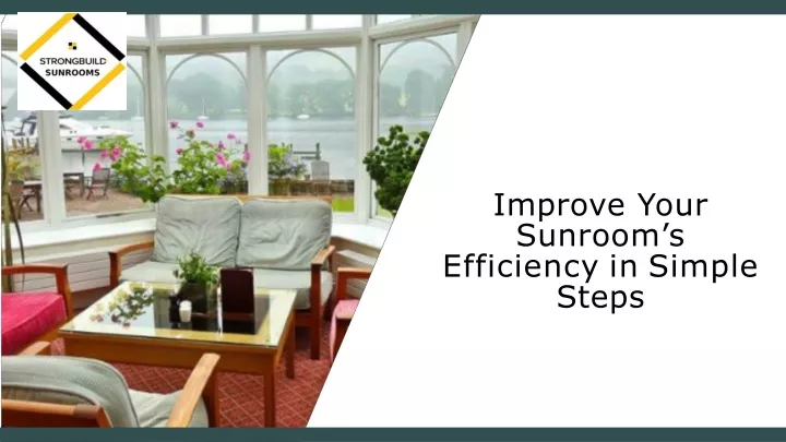 improve your sunroom s efficiency in simple steps