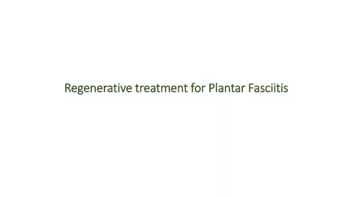 regenerative treatment for plantar fasciitis