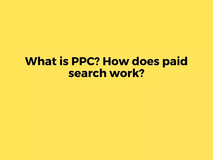 what is ppc how does paid search work