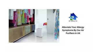 ALLEVIATE YOUR ALLERGY SYMPTOMS BY OUR AIR PURIFIERS IN UK