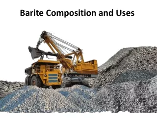 Actual properties & employments of barite