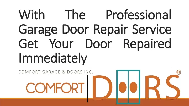 with the professional garage door repair service get your door repaired immediately