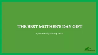 Organic Hemp Fabric - The Best Mother's Day Gift
