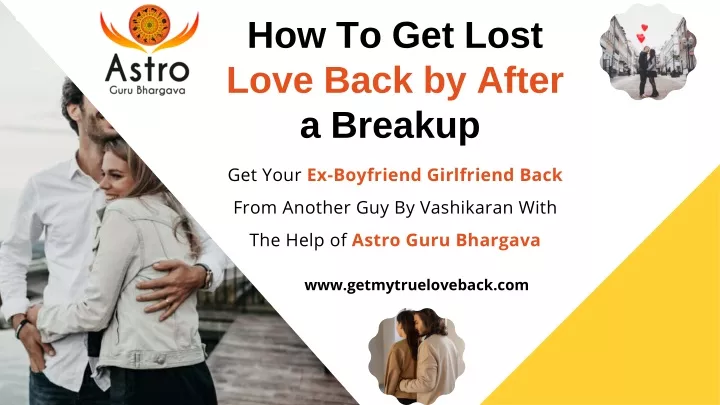 how to get lost love back by after a breakup