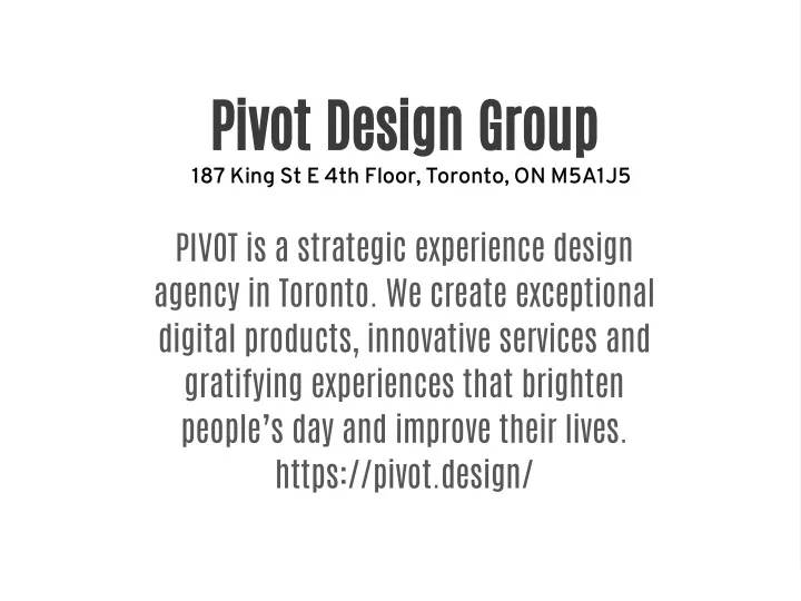 pivot design group 187 king st e 4th floor