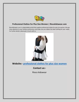 Professional Clothes For Plus Size Women | Riocokidswear.com